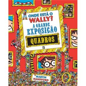 Livro Onde Está o Wally? A Grande Exposição de Quadros
